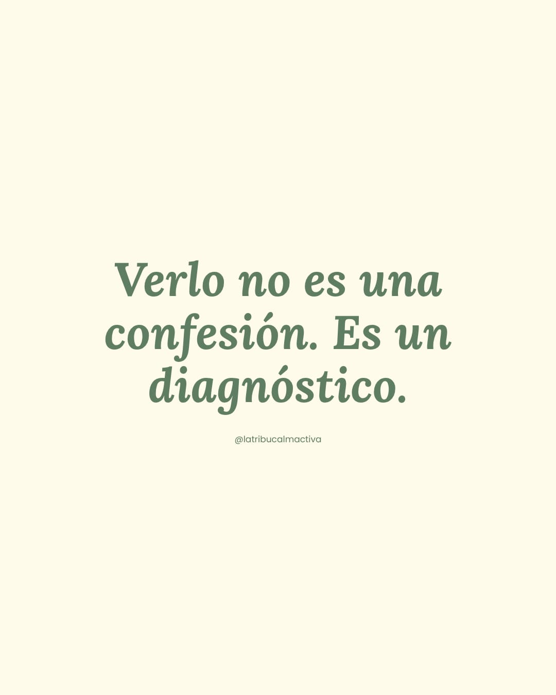 Tarjeta con la cita: "Verlo no es una confesión. Es un diagnóstico."