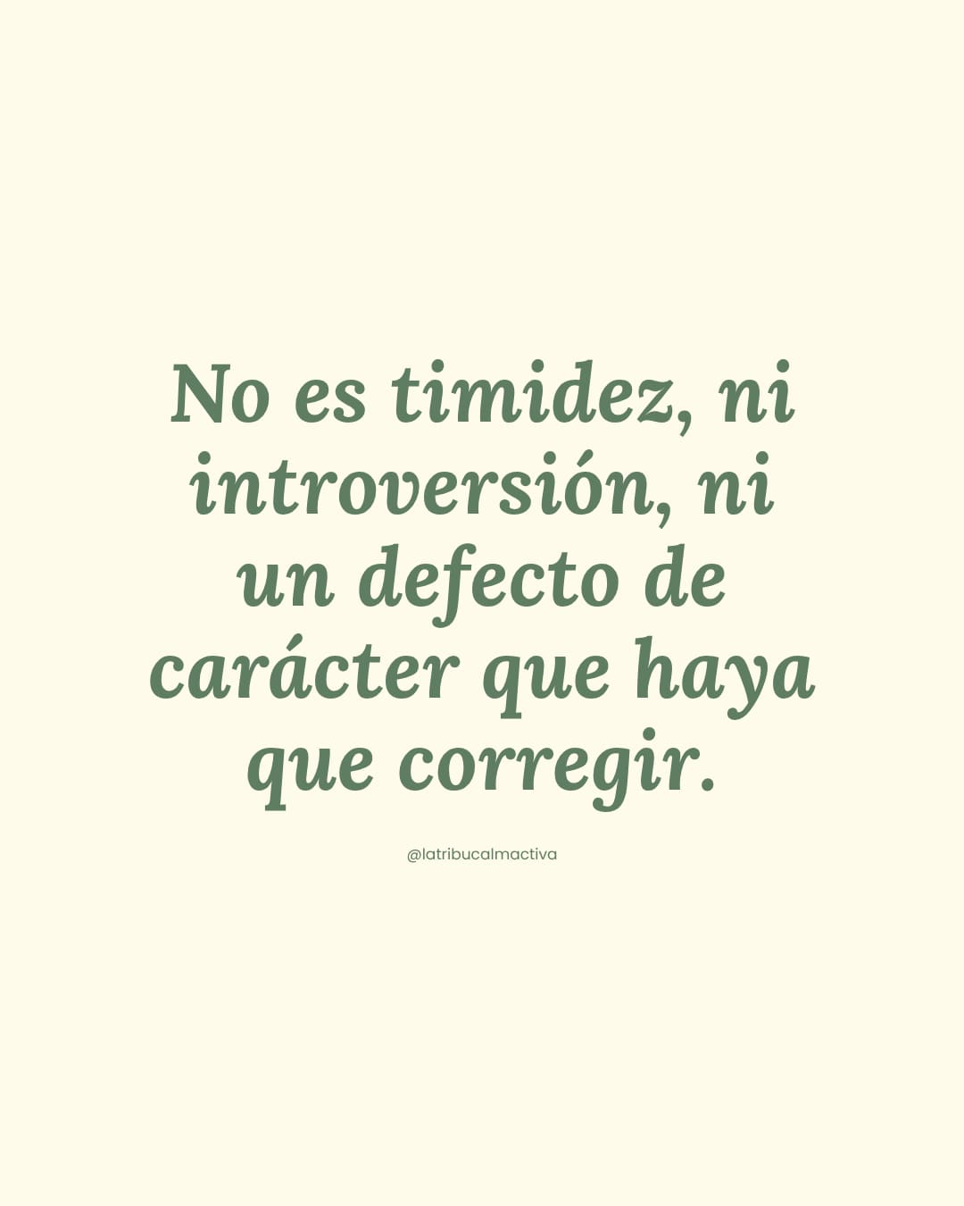 Tarjeta con la cita: "No es timidez, ni introversión, ni un defecto de carácter que haya que corregir."